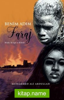 Benim Adım Faraj Körfez’da Aşk ve Kölelik