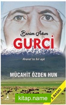 Benim Adım Gurci Ararat’ta Aşk