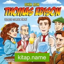 Benim Adım Thomas Edison  Yaratıcı Olmanın Önemi