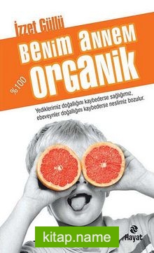 Benim Annem 0 Organik