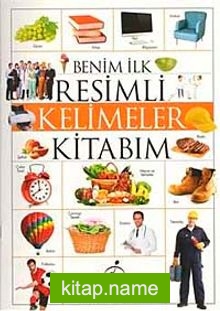 Benim İlk Resimli Kelimeler Kitabım