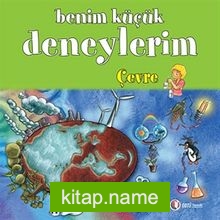 Benim Küçük Deneylerim / Çevre