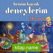 Benim Küçük Deneylerim / Mekanik