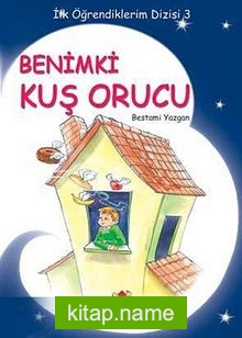 Benimki Kuş Orucu