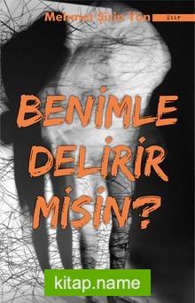 Benimle Delirir misin ?