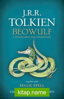 Beowulf  A Translation and Commentary, Together With Sellic Spell