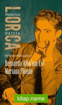 Bernarda Alba’nın Evi / Bütün Oyunları 2