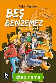 Beş Benzemez / Dinozorlar Şehri