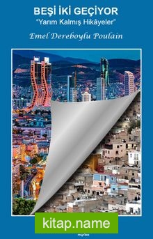 Beşi İki Geçiyor Yarım Kalmış Hikayeler