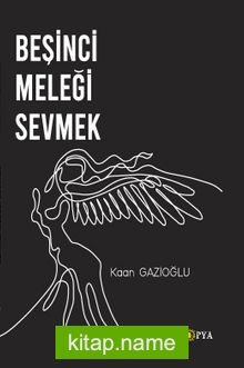 Beşinci Meleği Sevmek