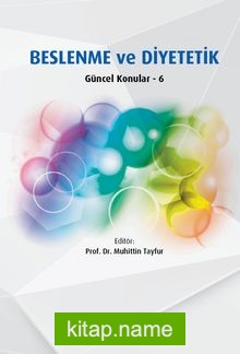 Beslenme ve Diyetetik Güncel Konular 6