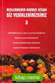 Beslenmenin Kırmızı Kitabı / Siz Yediklerinizsiniz 3