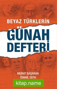 Beyaz Türklerin Günah Defteri