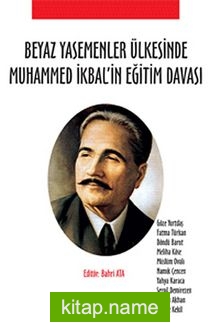 Beyaz Yasemenler Ülkesinde Muhammed İkbal’in Eğitim Davası