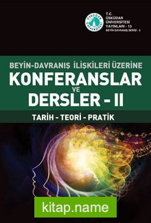 Beyin-Davranış İlişkileri Üzerine Konferanslar ve Dersler II