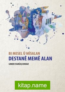 Bi Mesel U Misalan Destane Meme Alan