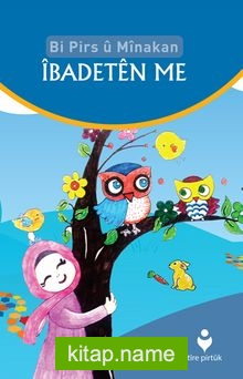 Bi Pirs u Minakan İbadeten Me (Kürtçe – Etkinliklerle İbadetlerimiz)