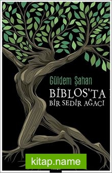 Biblos’ta Bir Sedir Ağacı