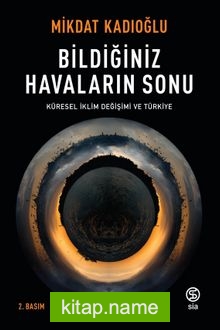 Bildiğiniz Havaların Sonu Küresel İklim Değişikliği ve Türkiye