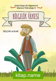 Bilgelik Ülkesi / Anka Kuşu İle Alperen’in Macera Yolcuğu 5