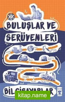 Bilgisayarlar / Buluşlar ve Serüvenleri