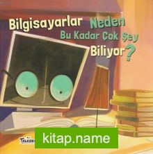 Bilgisayarlar Neden Bu Kadar Çok Şey Biliyor?