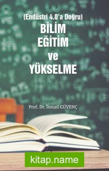 Bilim, Eğitim ve Yükselme (Endüstri 4.0’a Doğru)