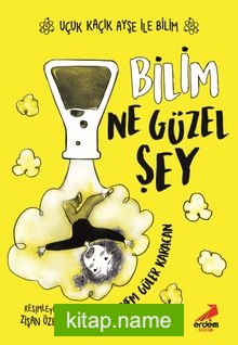 Bilim Ne Güzel Şey / Uçuk Kaçık Ayşe ile Bilim 1