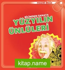 Bilimden Sanata Yüzyılın Ünlüleri / Hazır Bilgi Serisi