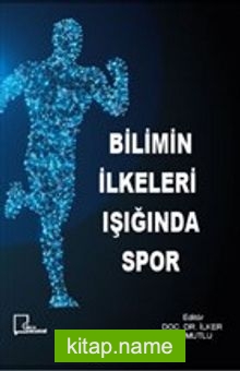 Bilimin İlkeleri Işığında Spor