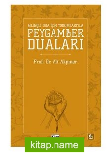 Bilinçli Dua İçin Peygamber Duaları