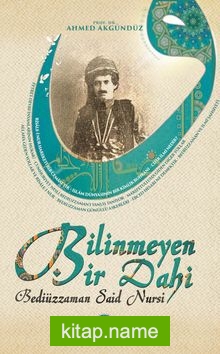 Bilinmeyen Bir Dahi Bediüzzaman Said Nursi