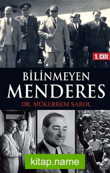 Bilinmeyen Menderes 1. Cilt