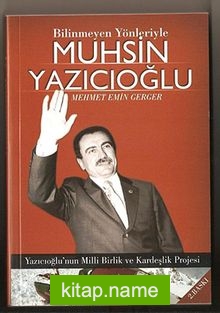 Bilinmeyen Yönleriyle Muhsin Yazıcıoğlu