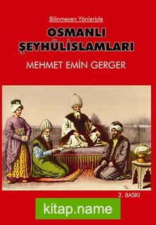 Bilinmeyen Yönleriyle Osmanlı Şeyhülislamları