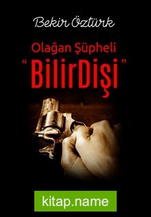 BilirDişi Olağan Şüpheli