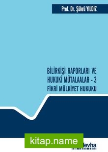 Bilirkişi Raporları ve Hukuki Mütalaalar 3