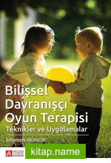 Bilişsel Davranışçı Oyun Terapisi