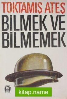 Bilmek ve Bilmemek(4-C-15)