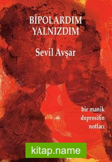 Bipolardım Yalnızdım