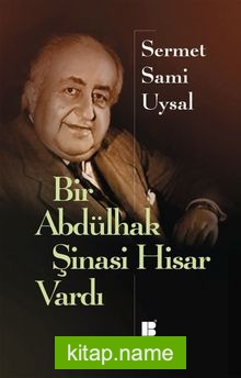 Bir Abdülhak Şinasi Hisar Vardı