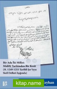 Bir Ada İki Millet – Midilli Tarihinden Bir Kesit (H. 1249-1253 Tarihli Ser’iyye Sicil Defteri Işığında)