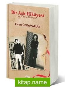 Bir Aşk Hikayesi – Siyah Beyaz Film Gibi