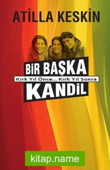 Bir Başka Kandil Kırk Yıl Önce… Kırk Yıl Sonra