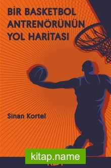 Bir Basketbol Antrenörünün Yol Haritası