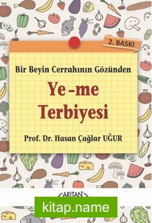 Bir Beyin Cerrahının Gözünden Ye-Me Terbiyesi