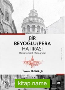 Bir Beyoğlu / Pera Hatırası