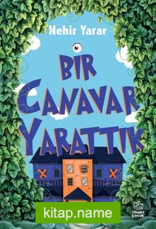 Bir Canavar Yarattık