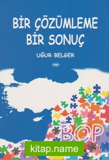 Bir Çözümleme Bir Sonuç