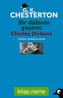 Bir Dahinin Yaşamı Charles Dickens